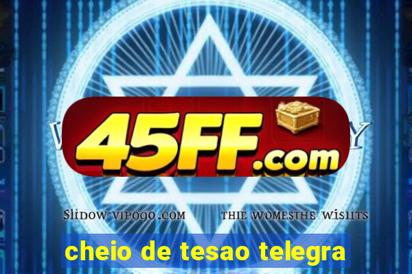 cheio de tesao telegra